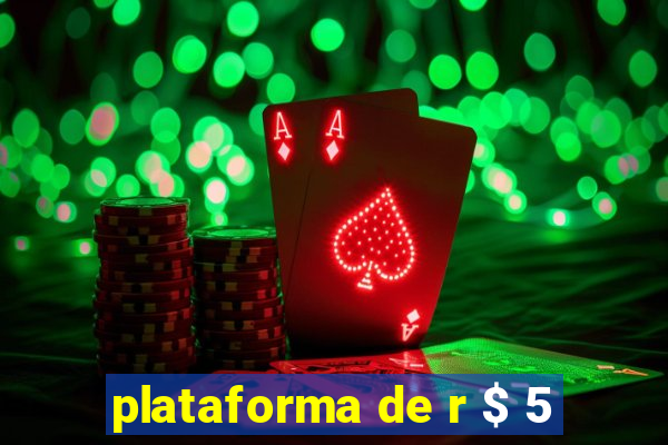 plataforma de r $ 5